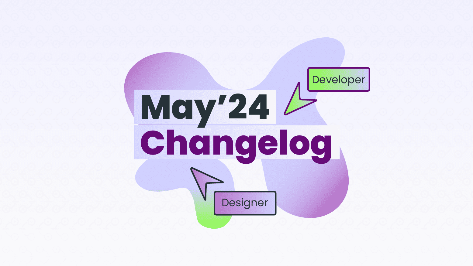 May 2024 Changelog