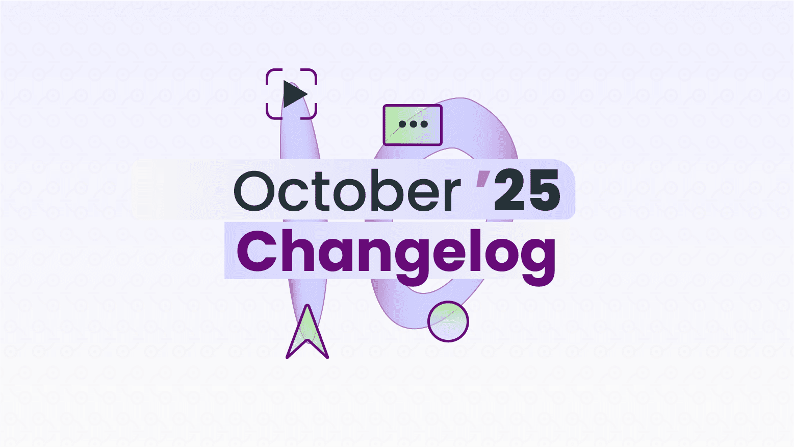 October 2025 Changelog