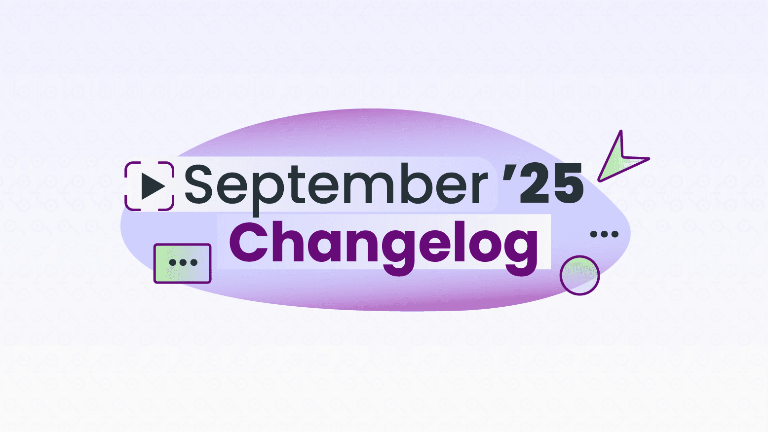 September 2025 Changelog